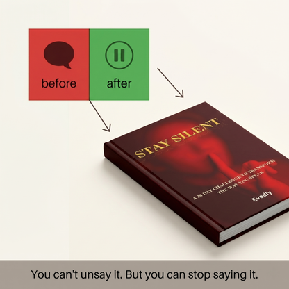 Stay Silent - Transform the Way You Speak