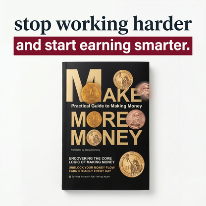 Make More Money: Wealth Mindset — Unlocking the Core Logic of Earning