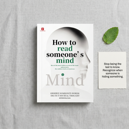 How to Read Someone’s Mind: Decode Body Language, Facial Expressions & Hidden Thoughts Instantly